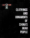 CLOTHINGS AND ORNAMENTS OF CHINA'S MIAO PEOPLE