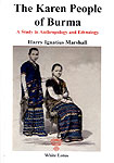 The Karen People of Burma. A Study in Anthropology and Ethnology